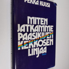 Pekka Kuusi : Miten jatkamme Paasikiven-Kekkosen linjaa - pikkukuva 1