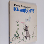 Ester Ahokainen : Kissankäpälä ja muita lastenrunoja - pikkukuva 1