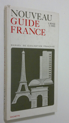 G. Michaud : Nouveau guide France : manuel de civilisatio...