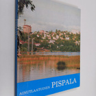 Toivo ym. (toim.) Järvinen : Ainutlaatuinen Pispala : mui... - pikkukuva 1