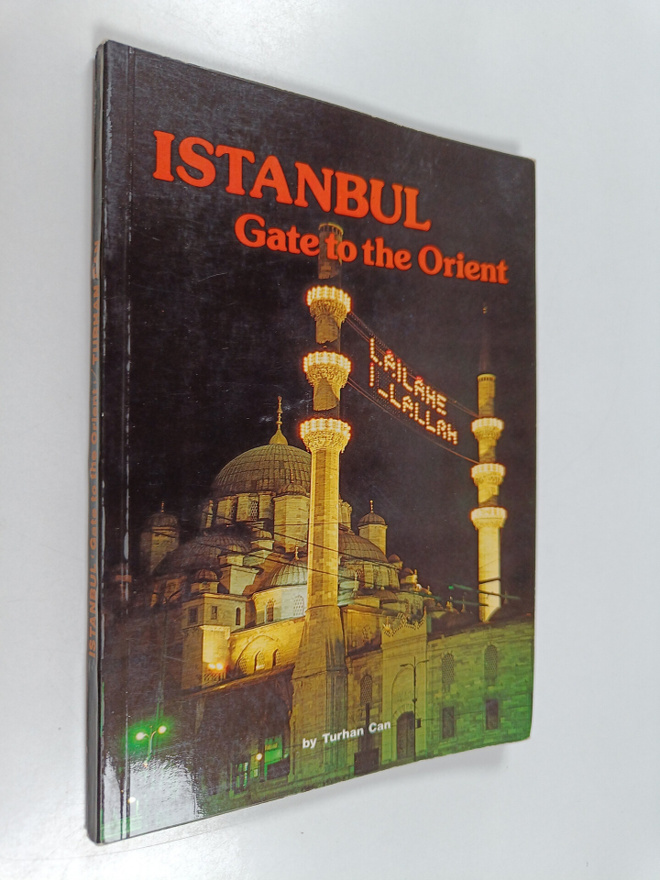 Turhan Can : Istanbul - Gate to the Orient
