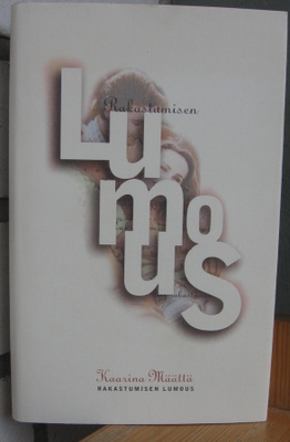 Kaarina Määttä: Rakastumisen lumous, Wsoy 1999. 252 s.