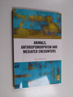 Claire Parkinson : Animals, Anthropomorphism and Mediated...