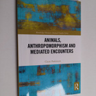 Claire Parkinson : Animals, Anthropomorphism and Mediated... - pikkukuva 1