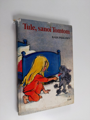 Kaija Pakkanen : Tule, sanoi Tomtom
