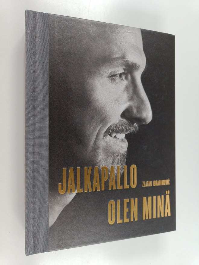 Zlatan Ibrahimovic : Jalkapallo olen minä
