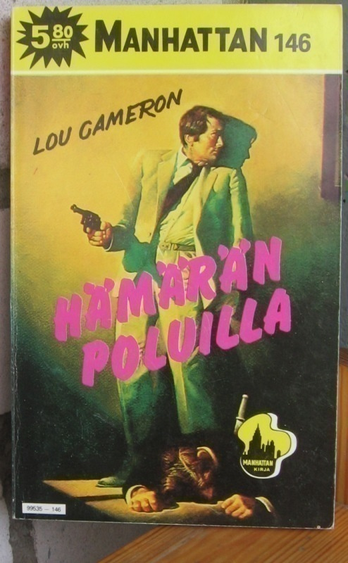 Manhattan 146. Lou Cameron: Hämärän poluilla. 170 s.