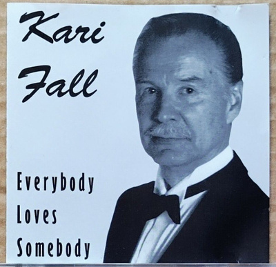 KARI FALL: Everybody Loves Somebody – CD 1999 - omakustanne