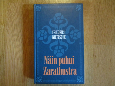 Friedrich Nietzsche NÄIN PUHUI ZARATHUSTRA * OTAVA 1995 * ku