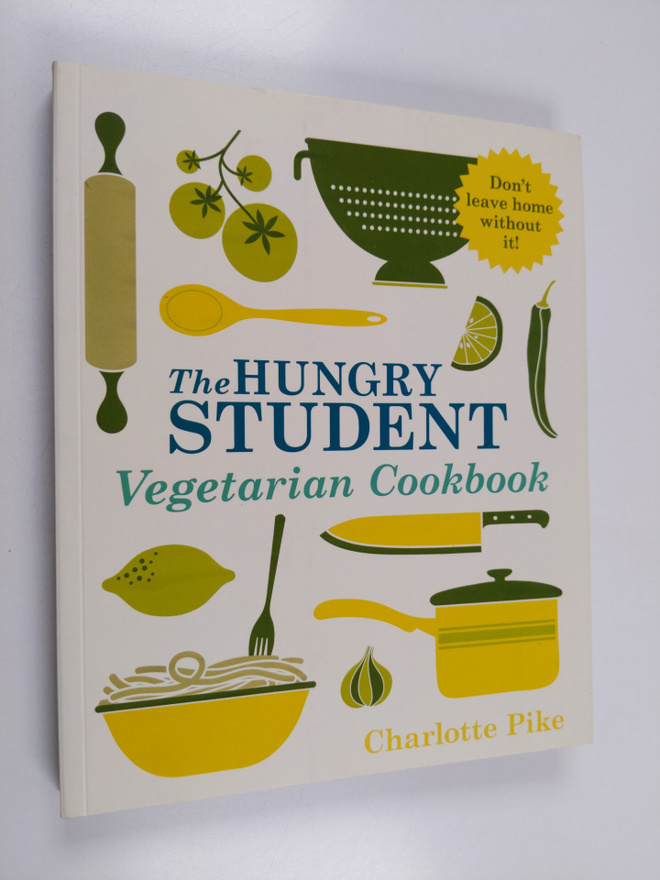 Charlotte Pike : The Hungry Student Vegetarian Cookbook