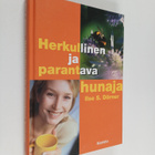 Ilse S. Dörner : Herkullinen ja parantava hunaja : yli 50... - pikkukuva 1