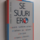 Anne Moir : Se suuri ero : uusin tutkimustieto miehen ja ... - pikkukuva 1