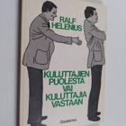 Ralf Helenius : Kuluttajien puolesta vai kuluttajia vasta... - pikkukuva 1