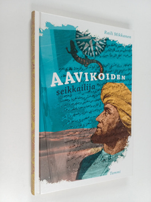 Raili Mikkanen : Aavikoiden seikkailija