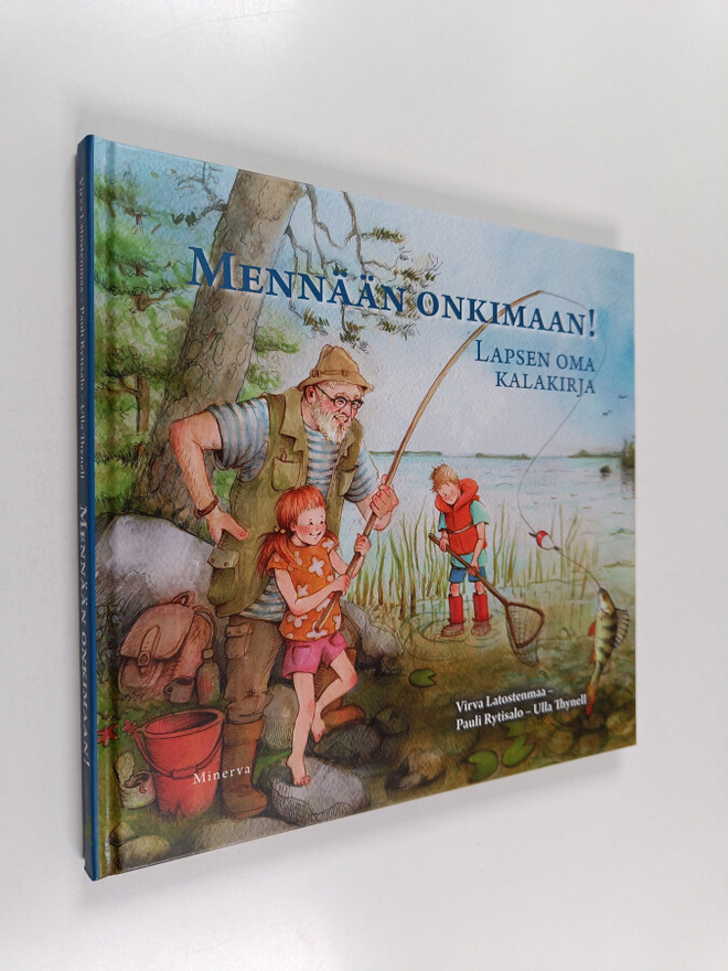 Virva Latostenmaa : Mennään onkimaan! : Lapsen oma kalakirja