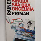 Rainer Friman : Sinulla saa olla ongelmia - pikkukuva 1