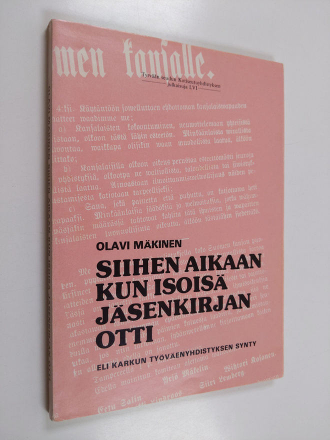 Olavi Mäkinen : Siihen aikaan kun isoisä jäsenkirjan otti...