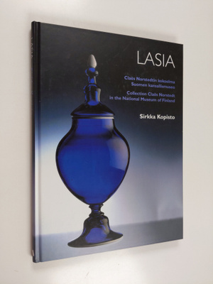 Sirkka Kopisto : Lasia : Claes Norstedtin kokoelma, Suome...
