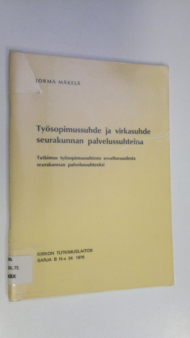 Jorma Mäkelä : Työsopimussuhde ja virkasuhde seurakunnan ...