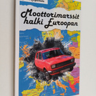 Mika Rauhala : Moottorimarssit halki Euroopan - pikkukuva 1