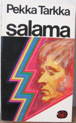 Pekka Tarkka: Salama, Otava 1973. 329 s.