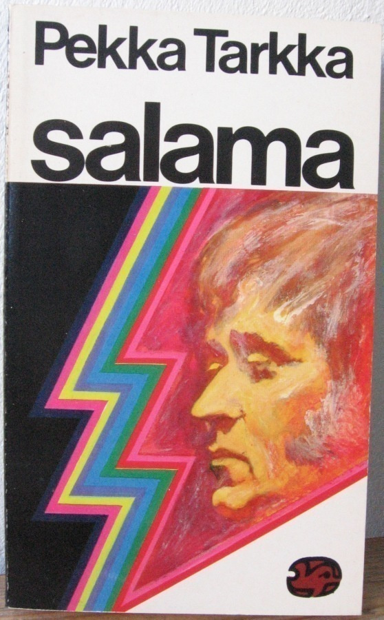 Pekka Tarkka: Salama, Otava 1973. 329 s.