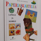 Moira Butterfield : Paperiaskartelua lapsille ja nuorille - pikkukuva 1