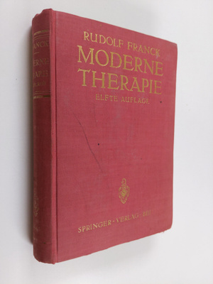 Rudolf Franck : Moderne Therapie in innerer Medizin und A...