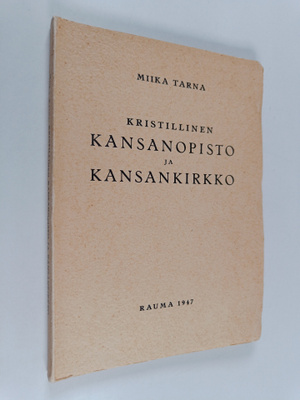 Miikka Tarna : Kristillinen kansanopisto ja kansankirkko ...