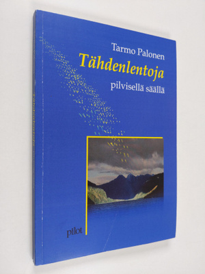 Tarmo Palonen : Tähdenlentoja pilvisellä säällä (signeera...
