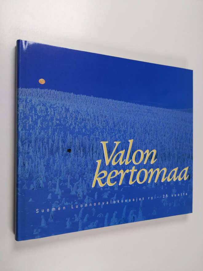 Valon kertomaa : Suomen luonnonvalokuvaajat ry 25 vuotta