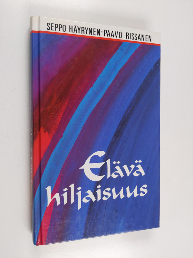 Paavo Rissanen ym. : Elävä hiljaisuus