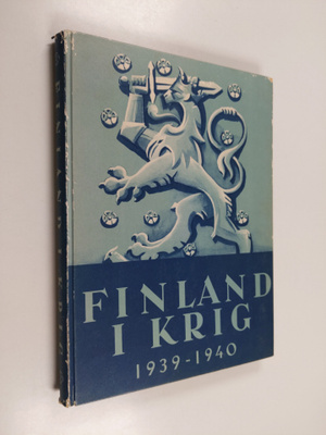 Finland i krig - Finlands kamp 1939-1940 i bilder jämte h...