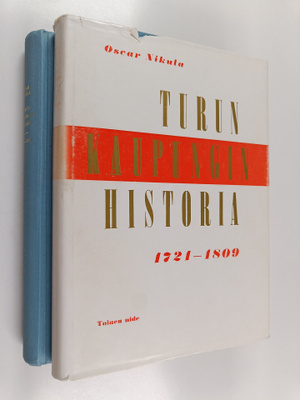 Oscar Nikula : Turun kaupungin historia (2 kirjaa) : 1721...