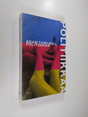 Adam Thirlwell : Politiikkaa
