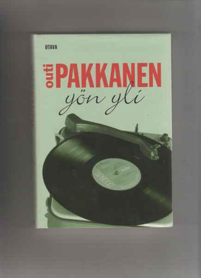 Pakkanen,Outi: Yön yli, Otava 2002 , skp.,1.p., hyväkunto