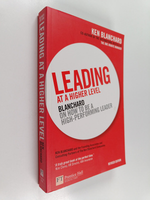 Kenneth H. Blanchard : Leading at a higher level : Blanch...