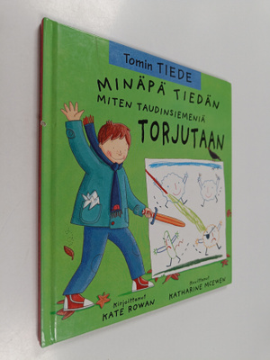 Kate Rowan : Minäpä tiedän miten taudinsiemeniä torjutaan