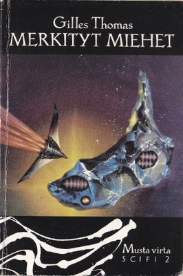 Gilles Thomas: Merkityt miehet (nide Musta virta scifi 2)