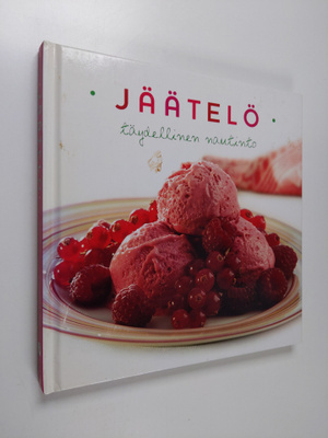 Susanna Tee : Jäätelö : täydellinen nautinto
