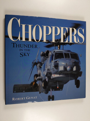 Robert Genat : Choppers : thunder in the sky