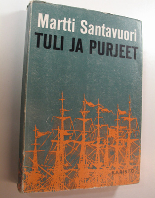 Martti Santavuori : Tuli ja purjeet
