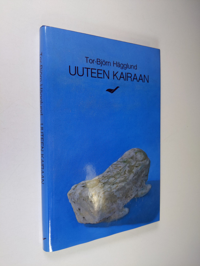 Tor-Björn Hägglund : Uuteen kairaan : kertomuksia
