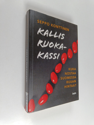 Seppo Konttinen : Kallis ruokakassi : Kuka nostaa Suomess...