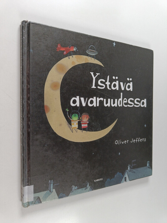 Oliver Jeffers : Ystävä avaruudessa