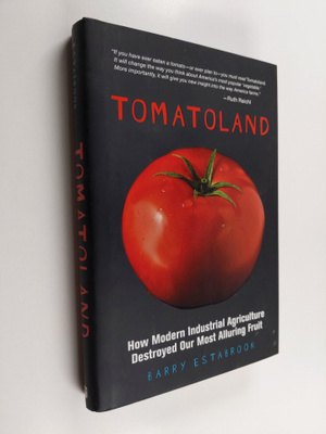 Barry Estabrook : Tomatoland - How Modern Industrial Agri...