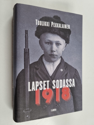Tuulikki Pekkalainen : Lapset sodassa 1918