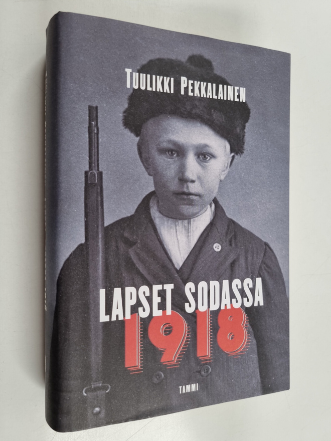 Tuulikki Pekkalainen : Lapset sodassa 1918