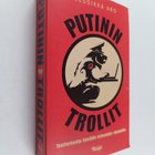 Jessikka Aro : Putinin trollit : tositarinoita Venäjän in... - pikkukuva 1