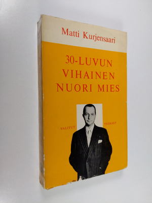Matti Kurjensaari : 30-luvun vihainen  nuori mies